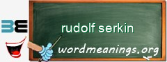 WordMeaning blackboard for rudolf serkin